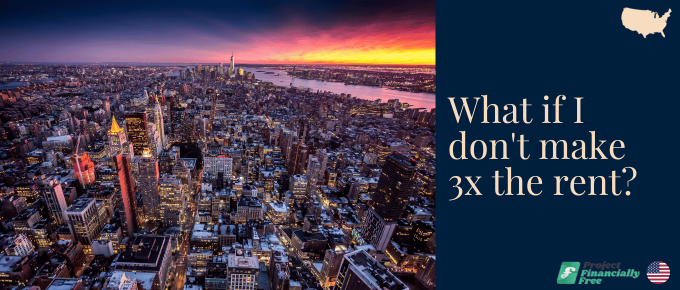 What if i dont make 3x the rent