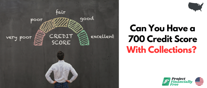 700 credit score with collections