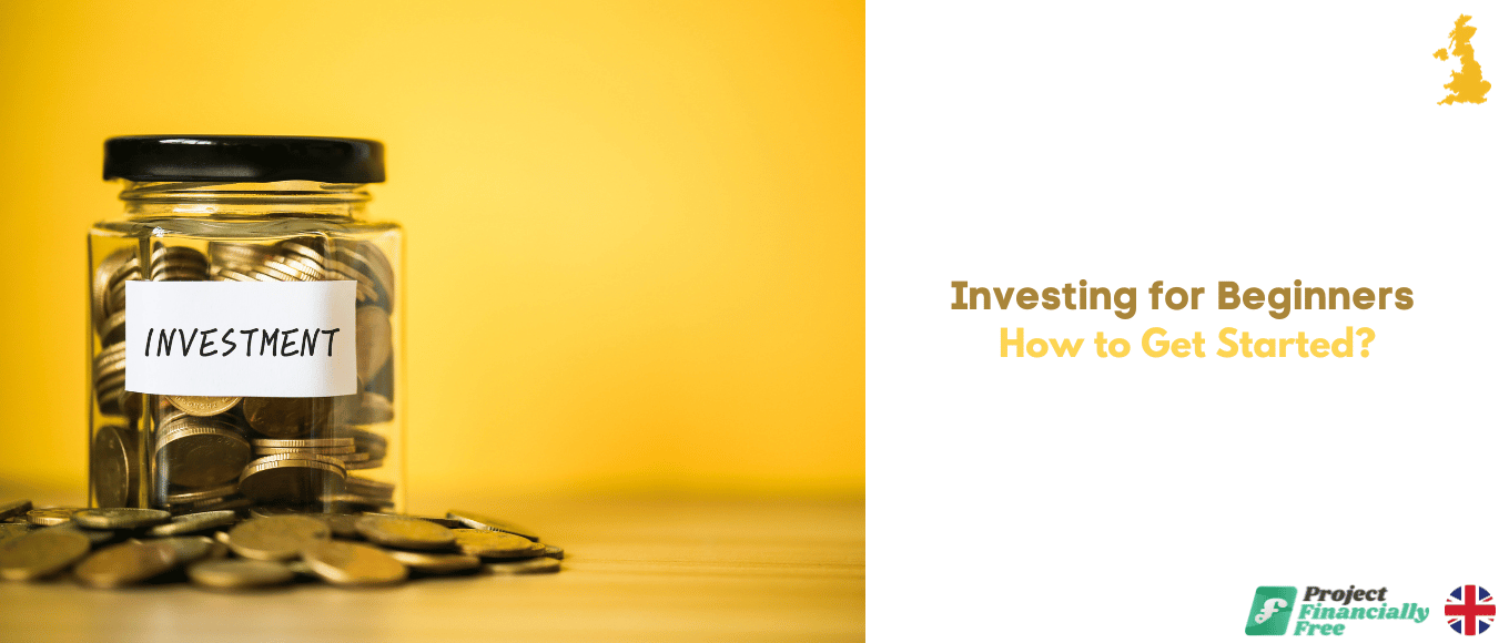Investing for beginners in the uk how to get started
