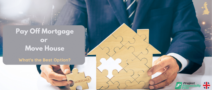 Pay off mortgage or move housethe best option