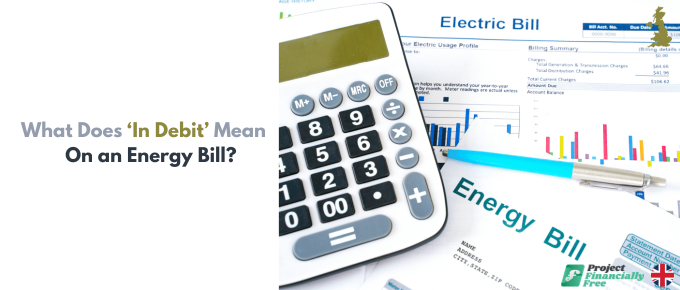What does ‘in debit mean on an energy bill